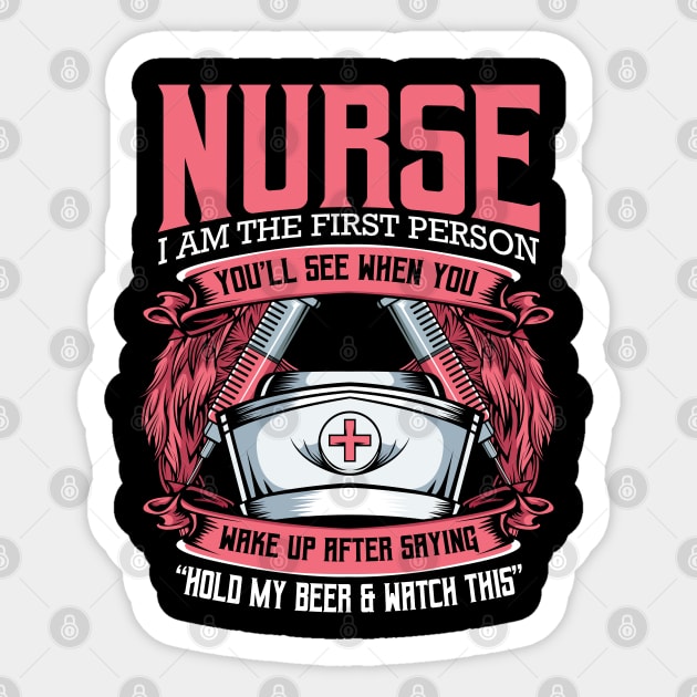 Nurse - I Am The First Person You'll See When You Wake Up Sticker by Lumio Gifts